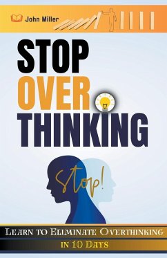 Stop Overthinking - Miller, John