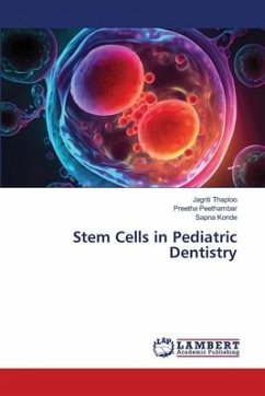 Stem Cells in Pediatric Dentistry - Thaploo, Jagriti;Peethambar, Preetha;Konde, Sapna