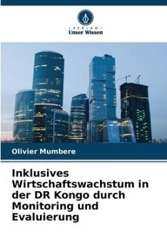 Inklusives Wirtschaftswachstum in der DR Kongo durch Monitoring und Evaluierung - Mumbere, Olivier