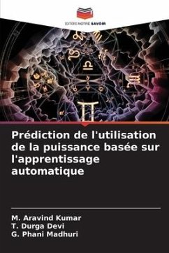 Prédiction de l'utilisation de la puissance basée sur l'apprentissage automatique - Kumar, M. Aravind;Devi, T. Durga;Madhuri, G. Phani