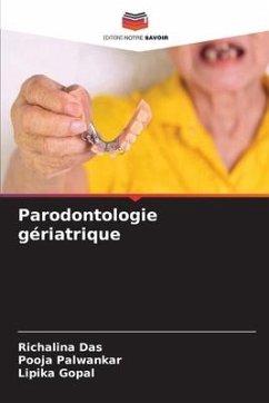 Parodontologie gériatrique - Das, Richalina;Palwankar, Pooja;Gopal, Lipika
