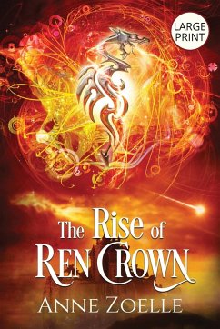 The Rise of Ren Crown - Large Print Paperback - Zoelle, Anne