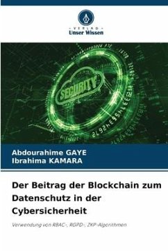 Der Beitrag der Blockchain zum Datenschutz in der Cybersicherheit - Gaye, Abdourahime;KAMARA, Ibrahima