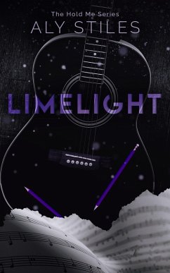 Limelight (The Hold Me Series, #4) (eBook, ePUB) - Stiles, Aly