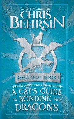 A Cat's Guide to Bonding with Dragons - Behrsin, Chris