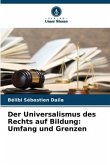 Der Universalismus des Rechts auf Bildung: Umfang und Grenzen