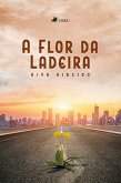 A Flor da Ladeira (eBook, ePUB)