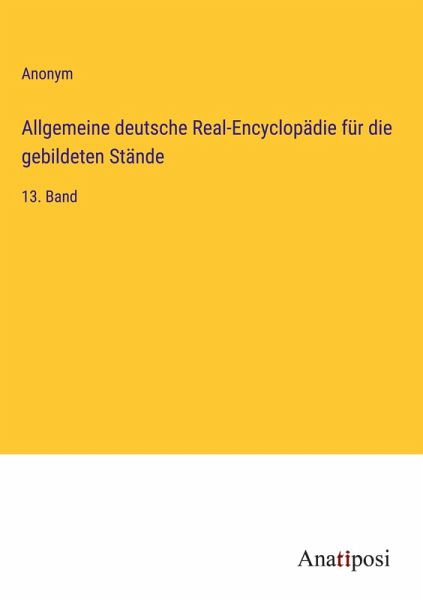 Allgemeine deutsche Real-Encyclopädie für die gebildeten Stände