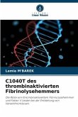 C1040T des thrombinaktivierten Fibrinolysehemmers