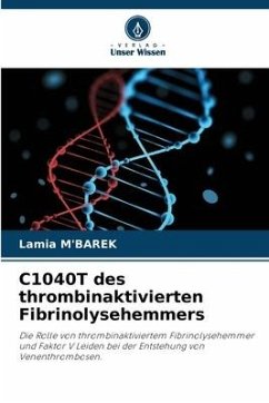 C1040T des thrombinaktivierten Fibrinolysehemmers - M'Barek, Lamia