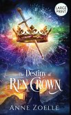 The Destiny of Ren Crown - Large Print Hardback