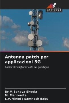 Antenna patch per applicazioni 5G - Sheela, Dr.M.Sahaya;Manikanta, M.;Vinod J Santhosh Babu, L.V.