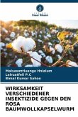 WIRKSAMKEIT VERSCHIEDENER INSEKTIZIDE GEGEN DEN ROSA BAUMWOLLKAPSELWURM