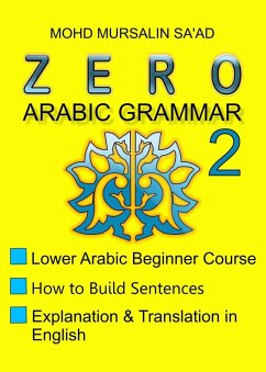 Cover Zero Arabic Grammar 2, Lower Arabic Beginner Course (Arabic Linguistic Course, #2) (eBook, ePUB)