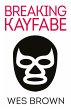 BREAKING KAYFABE (eBook, ePUB) - Bild 1