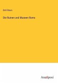 Die Ruinen und Museen Roms
