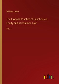 The Law and Practice of Injuctions in Equity and at Common Law