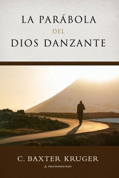 La Parabola del Dios Danzante - Kruger, C. Baxter