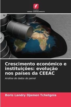 Crescimento económico e instituições: evolução nos países da CEEAC - Djamen Tchetgnia, Boris Landry