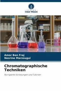 Chromatographische Techniken - Ben Fraj, Amor;Marzougui, Nesrine
