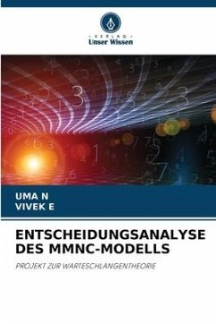 ENTSCHEIDUNGSANALYSE DES MMNC-MODELLS - N, UMA;E, VIVEK