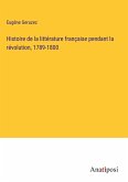 Histoire de la littérature française pendant la révolution, 1789-1800