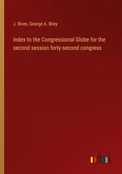 Index to the Congressional Globe for the second session forty-second congress