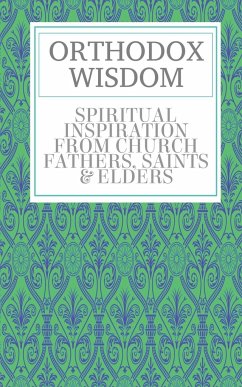 ORTHODOX WISDOM - Bailey, Father Spyridon