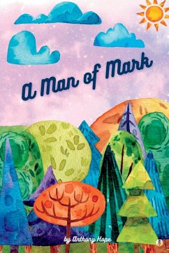 A Man of Mark - Hope, Anthony