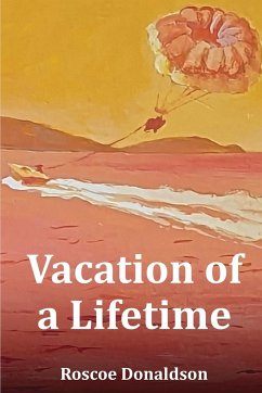 Vacation of a Lifetime - Donaldson, Roscoe