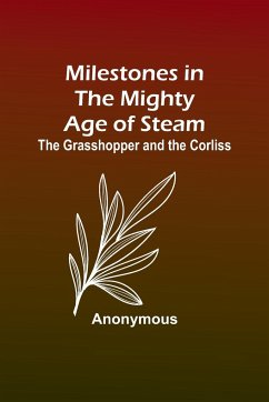 Milestones in the Mighty Age of Steam - Anonymous