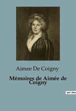 Mémoires de Aimée de Coigny - de Coigny, Aimee