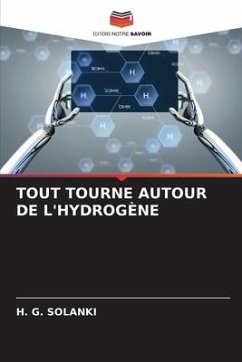 TOUT TOURNE AUTOUR DE L'HYDROGÈNE - SOLANKI, H. G.