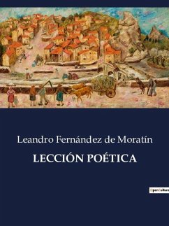 LECCIÓN POÉTICA - De Moratín, Leandro Fernández