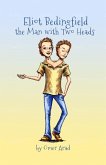 Eliot Bedingfield the Man with Two Heads (eBook, ePUB)
