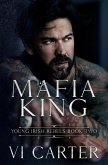 Mafia King (Young Irish Rebels, #2) (eBook, ePUB)
