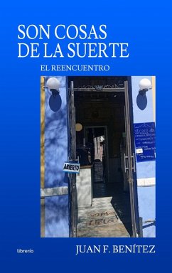 Son cosas de la Suerte: El reencuentro (eBook, ePUB) Cover Son cosas de la Suerte: El reencuentro (eBook, ePUB)