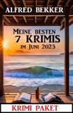 Meine besten 7 Krimis im Juni 2023: Krimi Paket (eBook, ePUB)