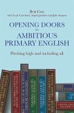 Opening Doors to Ambitious Primary EnglishPitching high and including all (eBook, ePUB)