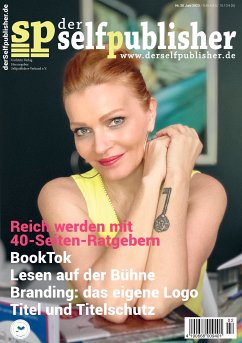 der selfpublisher 30, 2-2023, Heft 30, Juni 2023 (eBook, PDF) - Möbius, Viola; Weyrauch, René; Segebade, Insa; Zipperling, Jasmin; Wieners, Annette; Klein, Deborah; Turtschi, Ralf; Warsönke, Annette; Ratsch, Melissa; Russ, Christian; Weber, Markus; Barth, Andrea