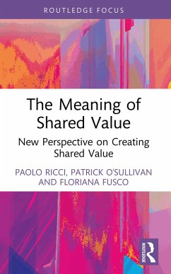 The Meaning of Shared Value (eBook, PDF) - Ricci, Paolo; O'Sullivan, Patrick; Fusco, Floriana