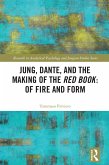 Jung, Dante, and the Making of the Red Book: Of Fire and Form (eBook, ePUB)