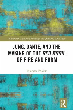 Jung, Dante, and the Making of the Red Book: Of Fire and Form (eBook, ePUB) - Priviero, Tommaso