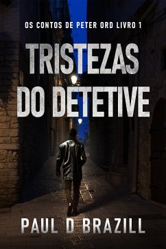 Tristezas do Detetive (eBook, ePUB) - Brazill, Paul D.