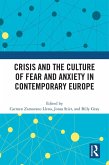 Crisis and the Culture of Fear and Anxiety in Contemporary Europe (eBook, ePUB)