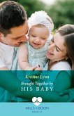 Brought Together By His Baby (Mills & Boon Medical) (eBook, ePUB)