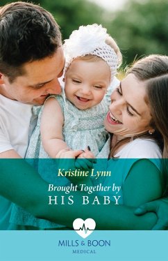 Brought Together By His Baby (eBook, ePUB) - Lynn, Kristine