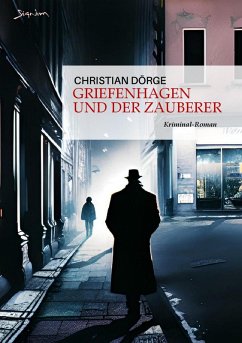 GRIEFENHAGEN UND DER ZAUBERER (eBook, ePUB) - Dörge, Christian