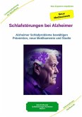 Schlafstörungen bei Alzheimer - Alzheimer Demenz Erkrankung kann jeden treffen, daher jetzt vorbeugen und behandeln (eBook, ePUB)