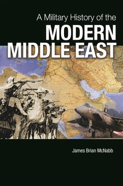 A Military History of the Modern Middle East (eBook, PDF) - McNabb, James Brian